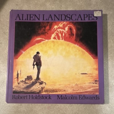 Alien Landscapes (Ch-a-12) by Holdstock & Edwards: Sci-Fi, Illustrated