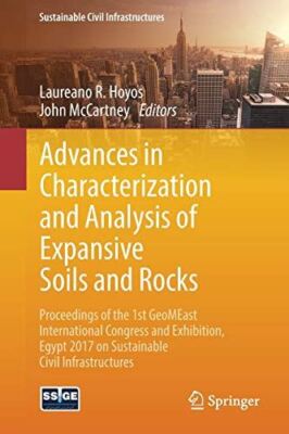 Advances in Characterization and Analysis of Expansive Soils and