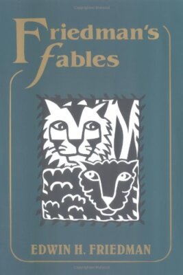 Friedman's Fables by Edwin H. Friedman