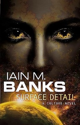 Surface Detail (Culture Novels) by Iain M. Banks 1841498955 FREE Shipping