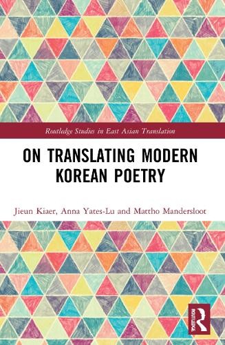 On Translating Modern Korean Poetry by Jieun Kiaer, Anna Yate... - 9781032068169