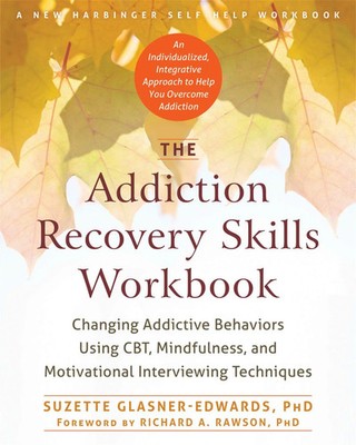 The Addiction Recovery Skills Workbook | Suzette Glasner-Edwards | Englisch