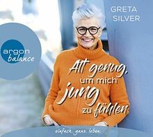 Alt genug, um mich jung zu fühlen von Silver, Greta | Buch | Zustand sehr gut