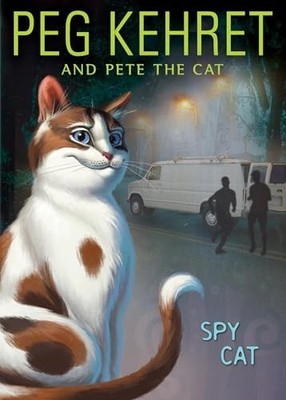 Spy Cat (Pete the Cat), Kehret, Peg