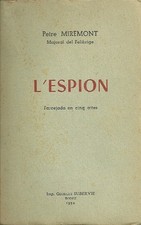 L'ESPION + Farcejada en cinq attes + Peire MIREMONT Majoral + PERIGORD = 1952