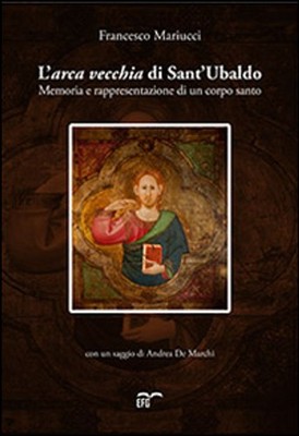 Buch - Francesco Mariucci - Die alte Arche von Sant'Ubaldo. Memory E Represen