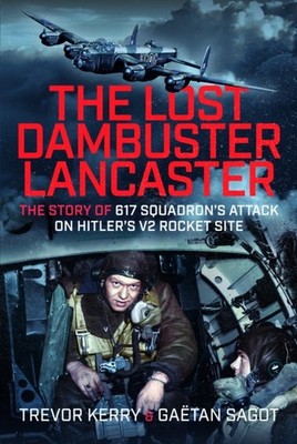 LOST DAMBUSTER LANCASTER by KERRY, TREVOR Hardback Self Help Business
