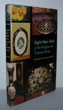 Shirley Spaulding DeVoe / ENGLISH PAPIER MÂCHÉ OF THE GEORGIAN 1st ed 1971