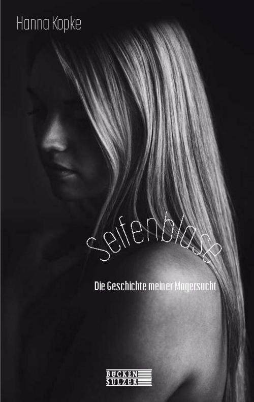 Thumbnail - Seifenblase - Die Geschichte Meiner Magersucht, Hanna Kopke