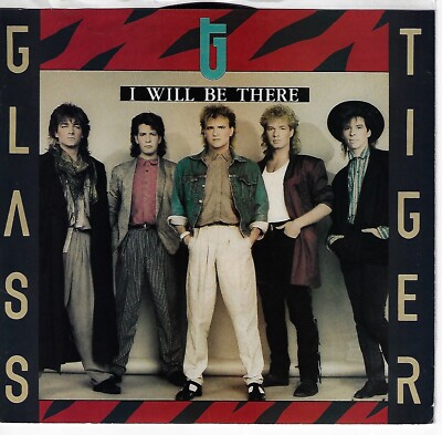 GLASS TIGER / I WILL BE THERE / DO YOU WANN / 7'' VINYL W/PIC SLEEVE