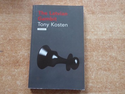 The Latvian Gambit by GM Tony Kosten Henry Holt  (USA) 1995