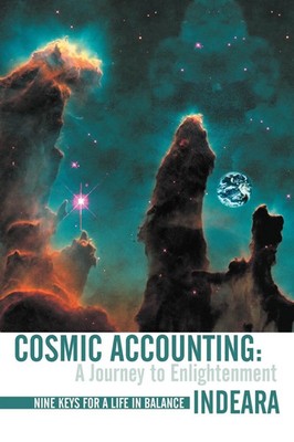 Cosmic Accounting | A Journey to Enlightenment Nine Keys for a Life in Balance