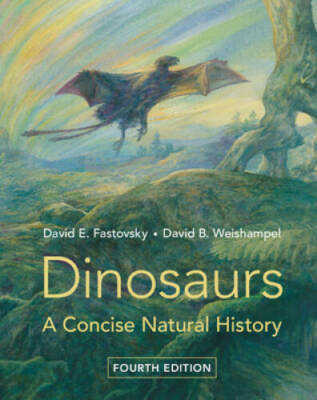 Dinosaurs: A Concise Natural History - Paperback By Fastovsky, David E - GOOD