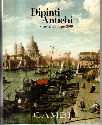 CAMBI. GENUA. ANTIKE GEMÄLDE. AUKTIONSKATALOG 12. JUNI 2019.