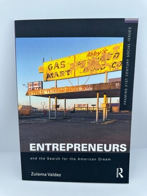 Entrepreneurs and the Search for the American Dream Valdez PB Routledge
