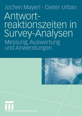 Antwortreaktionszeiten In Survey-Analysen: Messung, Auswertu...