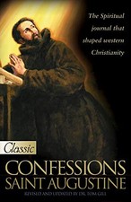 Confessions of Saint Augustine: The Spiritual Journal Thet Shaped Western Chris