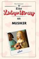 Eine LiebeserkläRung An Musiker Elias Hartmann Taschenbuch 66 S. Deutsch 2024