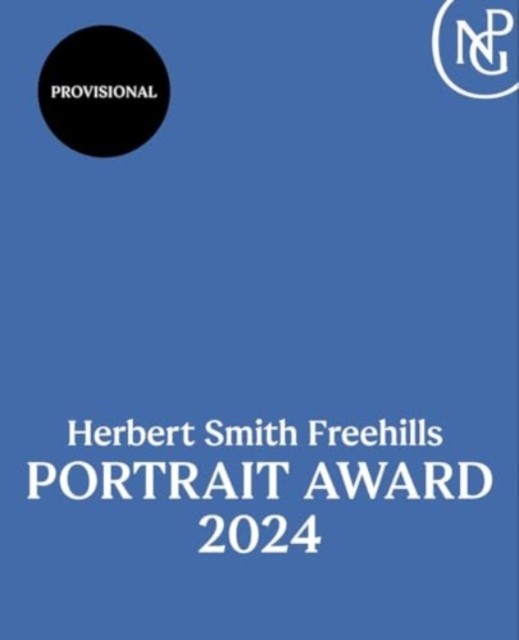 Herbert Smith Freehills Portrait Award 2024 by Tanya Bentley (Paperback Book)