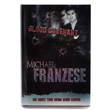 Signed w Inscription Blood Covenant The Michael Franzese Story 2003 Hardcover 