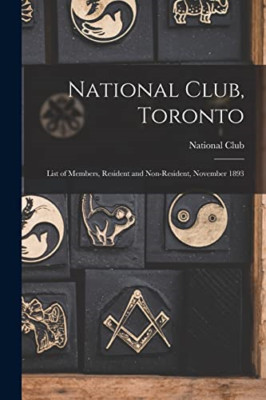 National Club, Toronto [Microform]: List of Members, Re -  NEW Not Available 202
