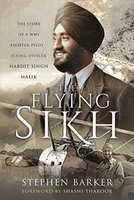 Stephen Barker - Flying Sikh The Story Of A WW1 Fighter Pilot Flyi - G245Z
