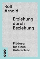 Rolf Arnold | Erziehung Durch Beziehung | Taschenbuch | Deutsch (2016) | 136 S.