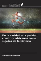 Patience Kabamba | De La Caridad A La Paridad: Construir Africanos Como...