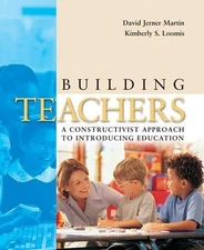 Building Teachers: A Constructivist Approach to Introducing Education - pape...