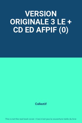 ORIGINAL VERSION 3 LE + CD ED AFPIF (0), Collectif