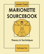 Marionette Sourcebook: Theory &amp; Technique - paperback Coad, Luman