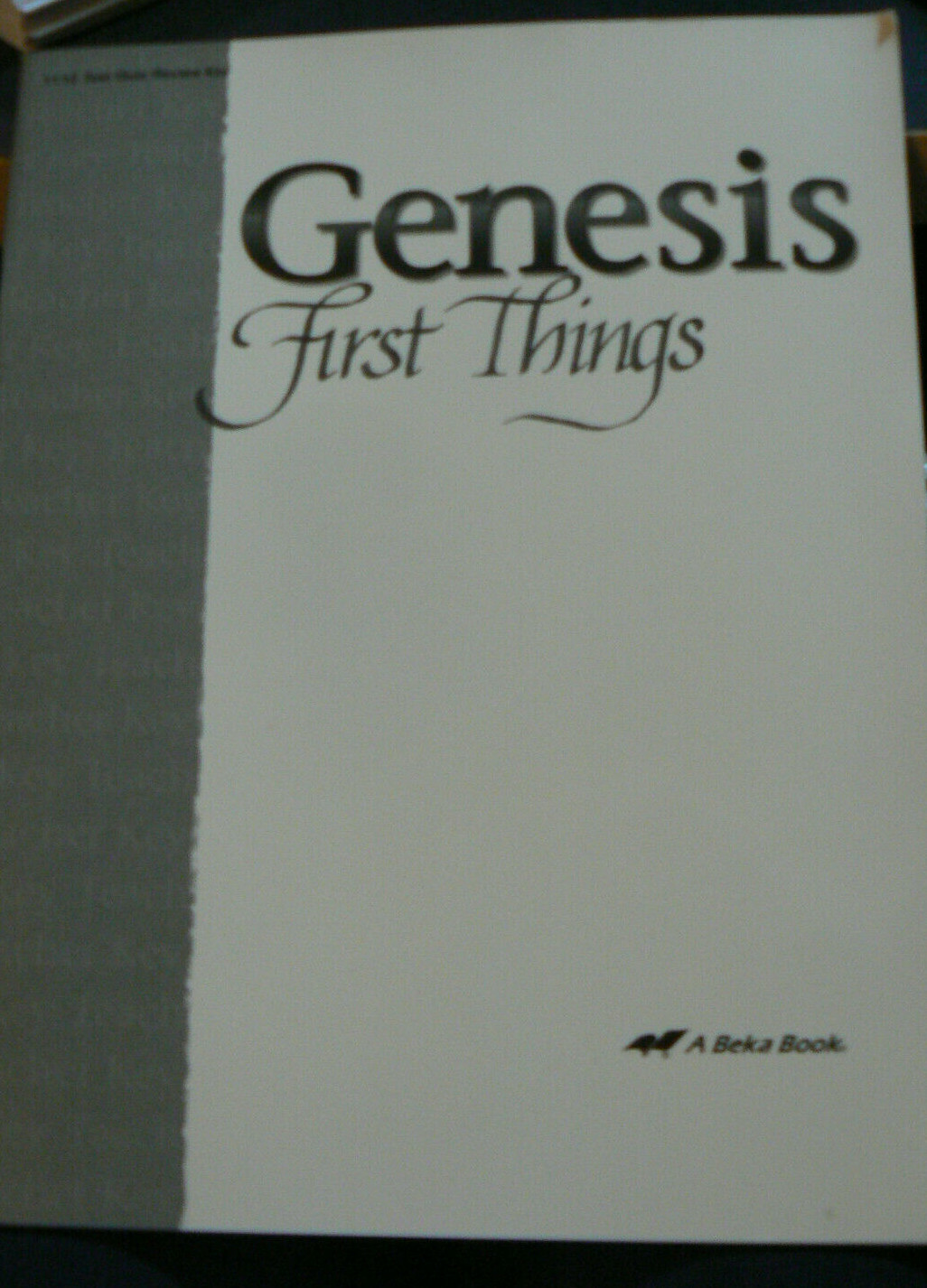 ABeka Genesis: First Things, Bible,gr.12/12th Student Quiz/Test &Key, 1997 PB