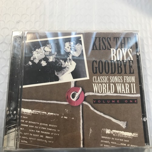 Kiss the Boys Goodbye Classic Songs from WWII Vol. 1 CD