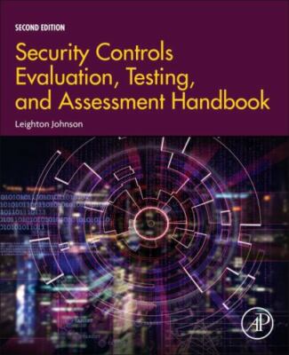 Security Controls Evaluation, Testing, - Paperback, by Johnson Leighton