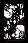 Disco's Out... Murder's in!: The True Story of Frank the Shank and L.A.'S Deadliest Punk Rock Gang by Heath Mattioli, Dave Spacone (Paperback, 2015)