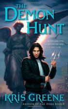 THE DEMON HUNT: A DARK STORM NOVEL By Kris Greene **Mint Condition**