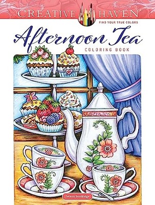 Creative Haven Afternoon Tea Coloring Book (Adult Coloring Books: Food  - GOOD