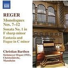 Max Reger - Reger: Monologues Nos. 7-12; Sonata No. 1; Fantasia and Fugue (2013)