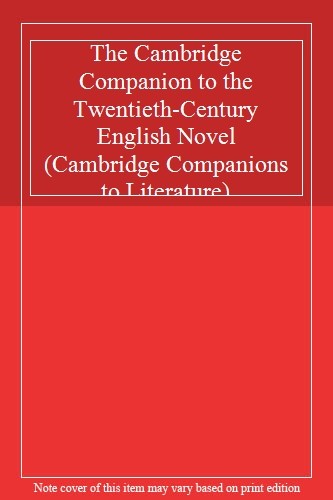 The Cambridge Companion to the Twentieth-Century English Novel (