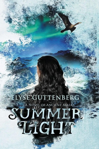 Summer Light | Elyse Guttenberg | Taschenbuch | A Novel Of Ancient Alaska | 2018-image