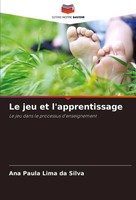 Le Jeu Et L'apprentissage Le Jeu Dans Le Processus D'enseignement Silva Buch