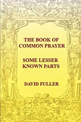 Book of Common Prayer : Some Lesser Known Parts -  NEW David Fuller 2017