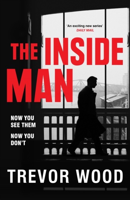 The Inside Man by Trevor Wood (Hardback Book)