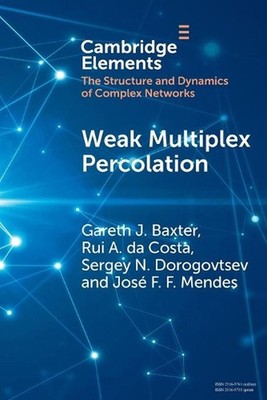 Weak Multiplex Percolation by Gareth J. Baxter Paperback Book