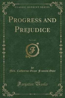 Progress and Prejudice, Vol 2 of 2 Classic Reprint