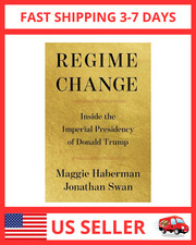 Regime Change: Inside the Imperial Presidency...