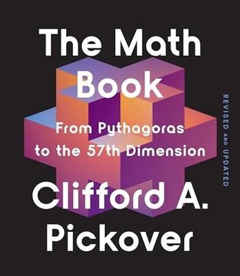 Math Book : from Pythagoras to the 57th Dimension -  NEW Clifford A. Pic 2025