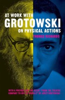 At Work With Grotowski On Physical Actions Thomas Richards Taschenbuch Englisch