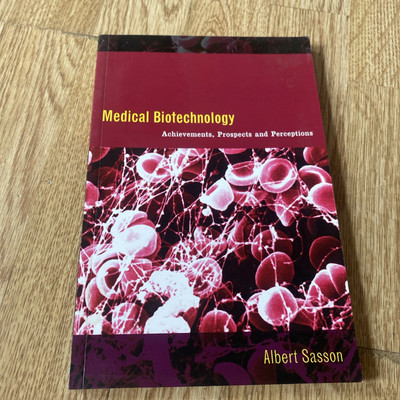 Medical Biotechnology: Achievement Prospects and Perceptions by Albert Sasson 