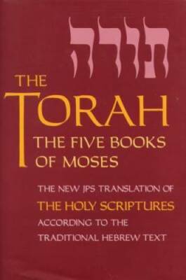 The Torah: The Five Books of Moses, the New Translation of the Holy Scrip - GOOD